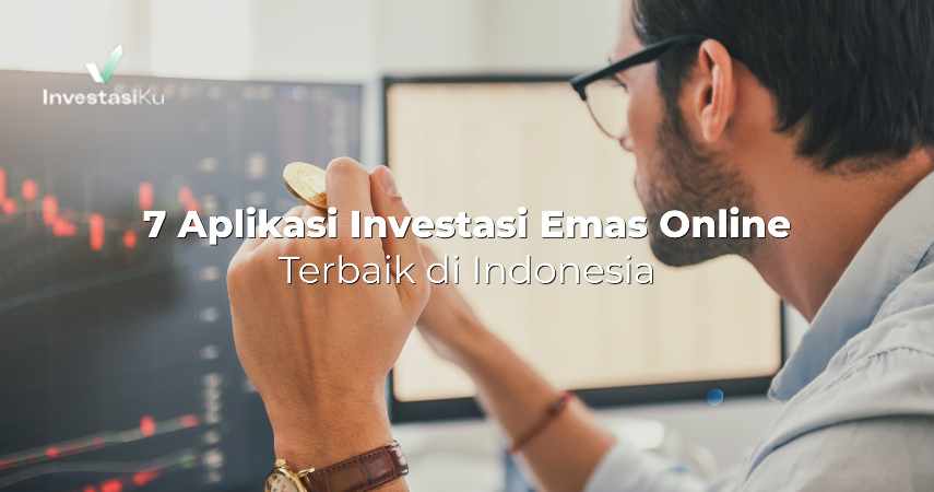 7 Aplikasi Investasi Emas Online Terbaik di Indonesia